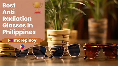 9 Best Anti Radiation Glasses in the Philippines (2023).